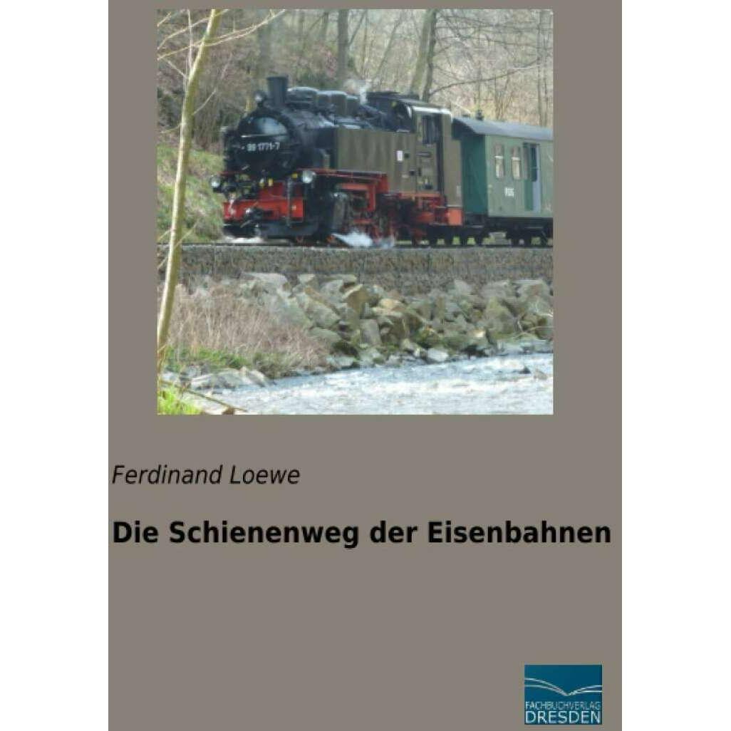 Die Schienenweg der Eisenbahnen, Ratgeber von Ferdinand Loewe