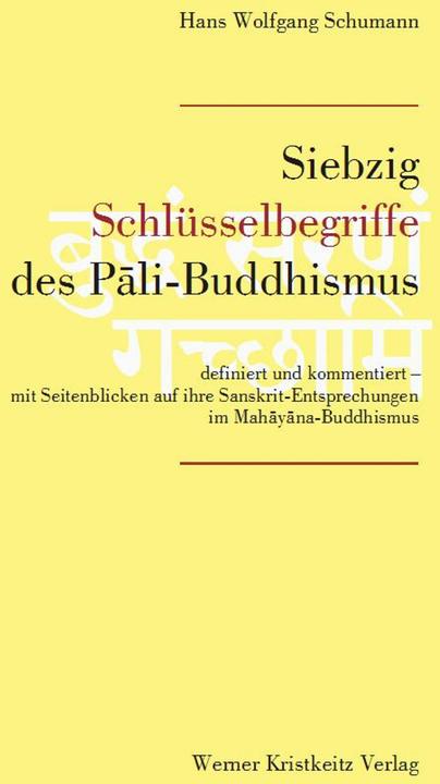 Produktbild Siebzig Schlüsselbegriffe des Pali-Buddhismus (Deutsch, Hans W Schumann, 2006)