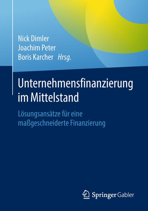Actual product image Corporate financing in the SME sector (Joachim Peter, Nick Dimler, Boris Karcher, 2018)