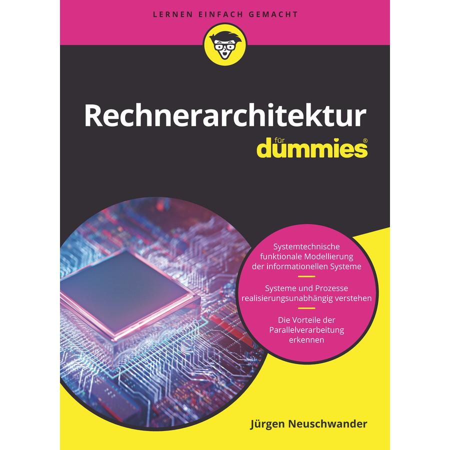 Rechnerarchitektur für Dummies. Das Lehrbuch, Fachbücher von Jürgen Neuschwander
