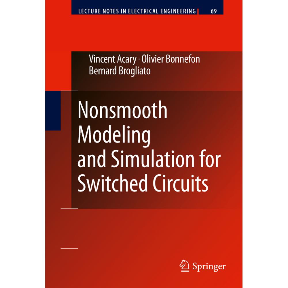 Nonsmooth Modeling and Simulation for Switched Circuits, Fachbücher von Vincent Acary, Bernard Brogliato, Olivier Bonnef...