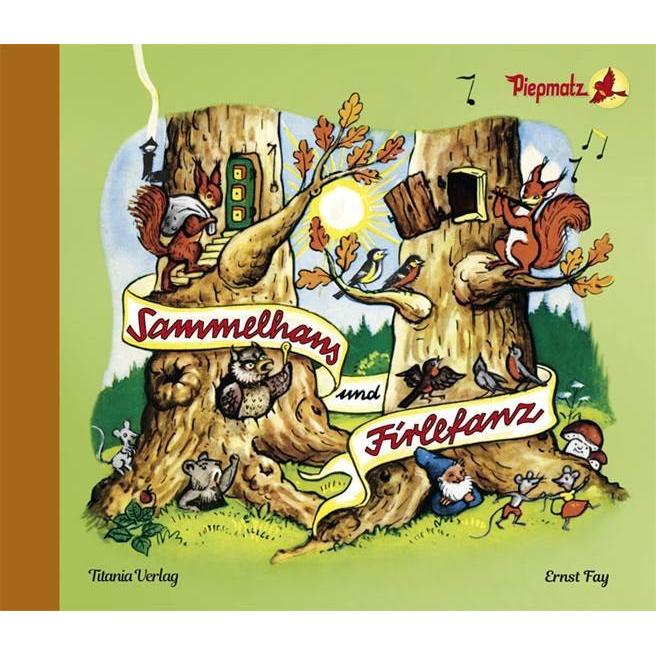 Sammelhans und Firlefanz, Kinderbücher von Ernst Fay