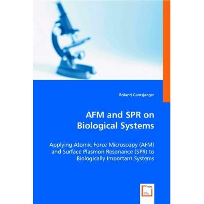 AFM and SPR on Biological Systems, Fachbücher von Roland Gamsjaeger