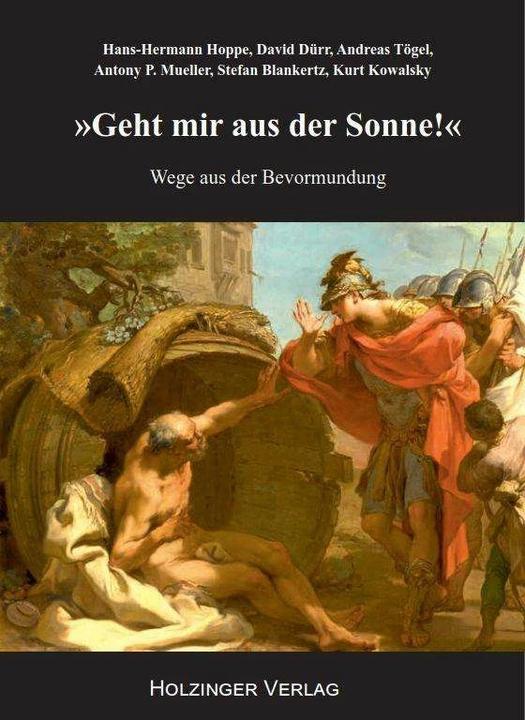 Image du produit Geht mir aus der Sonne! (Allemand, Andreas Tögel, Antony P. Mueller, David Duerr, Hans Hermann Hoppe, Kurt Kowalsky, Stefan Blankertz, 2021)