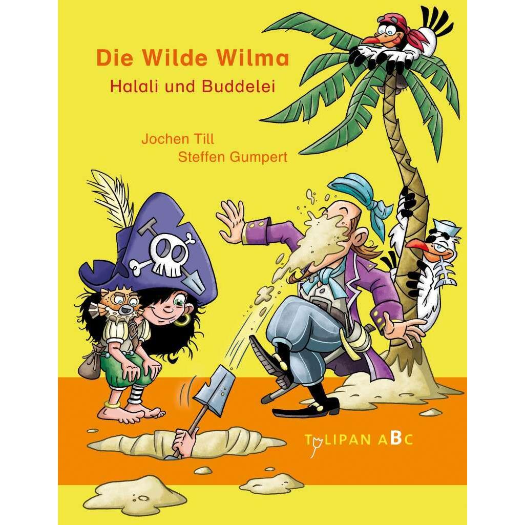 Die Wilde Wilma - Halali und Buddelei, Kinderbücher von Jochen Till