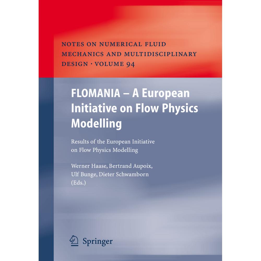 FLOMANIA - A European Initiative on Flow Physics Modelling, Fachbücher von Werner Haase, Dieter Schwamborn, Ulf Bunge, B...