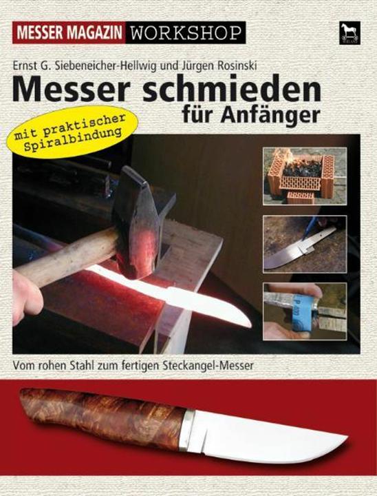 Produktbild Messer schmieden für Anfänger (Deutsch, Ernst G. Siebeneicher-Hellwig, Jürgen Rosinski, 2007)