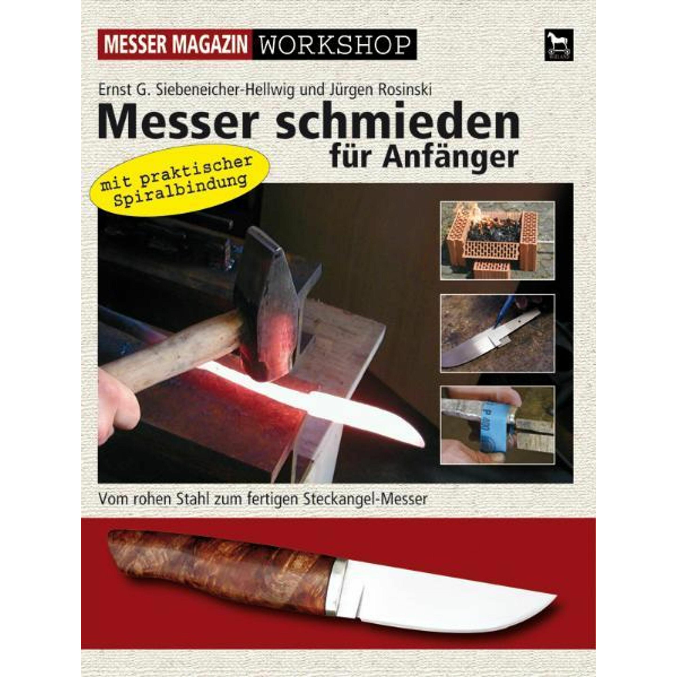 Messer schmieden für Anfänger, Sachbücher von Ernst G. Siebeneicher-Hellwig, Jürgen Rosinski