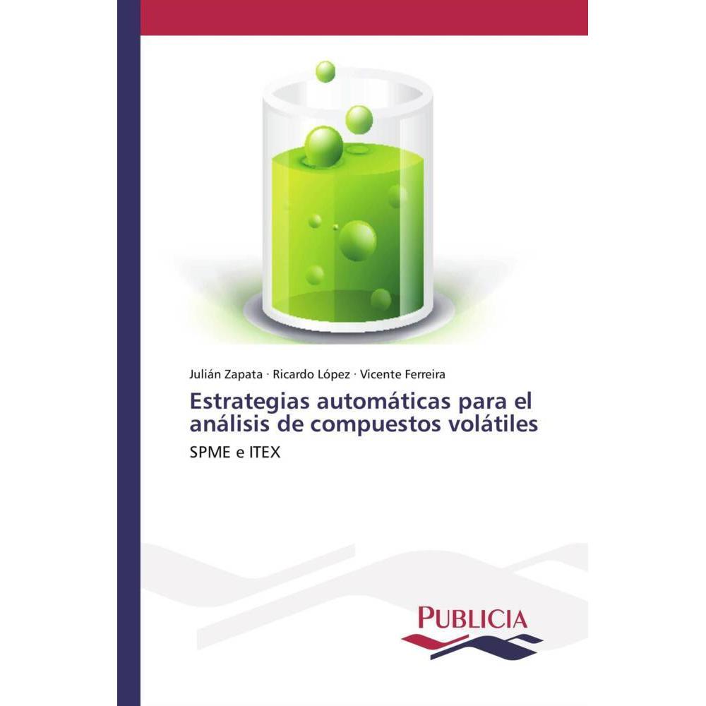 Estrategias automáticas para el análisis de compuestos volátiles, Fachbücher von Vicente Ferreira, Julián Zapata, Ricard...