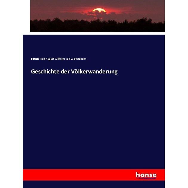 Geschichte der Völkerwanderung, Fachbücher von Eduard von Wietersheim