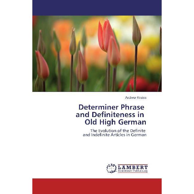 Determiner Phrase and Definiteness in Old High German, Fachbücher