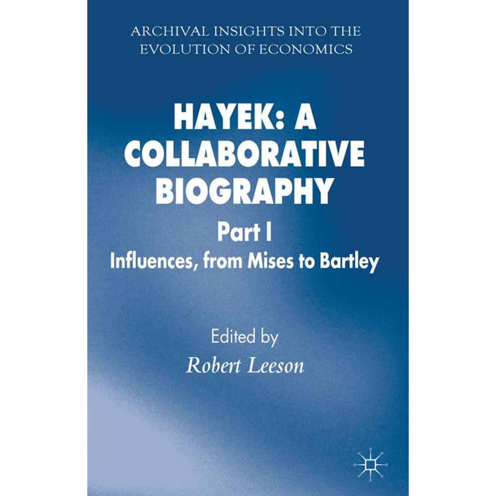 Hayek: A Collaborative Biography, Fachbücher von Robert Leeson