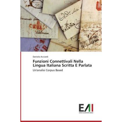 Thumbnail - Funzioni Connettivali Nella Lingua Italiana Scritta E Parlata, Fachbücher