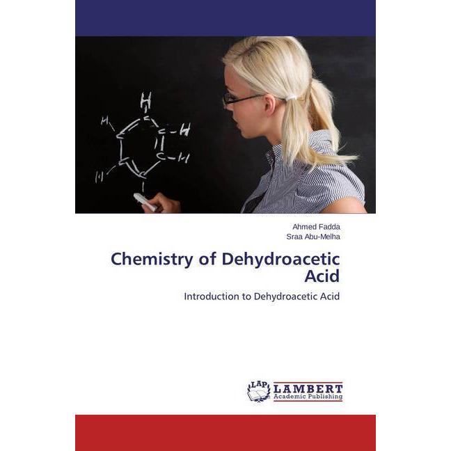 Chemistry of Dehydroacetic Acid, Fachbücher von Sraa Abu-Melha, Ahmed Fadda