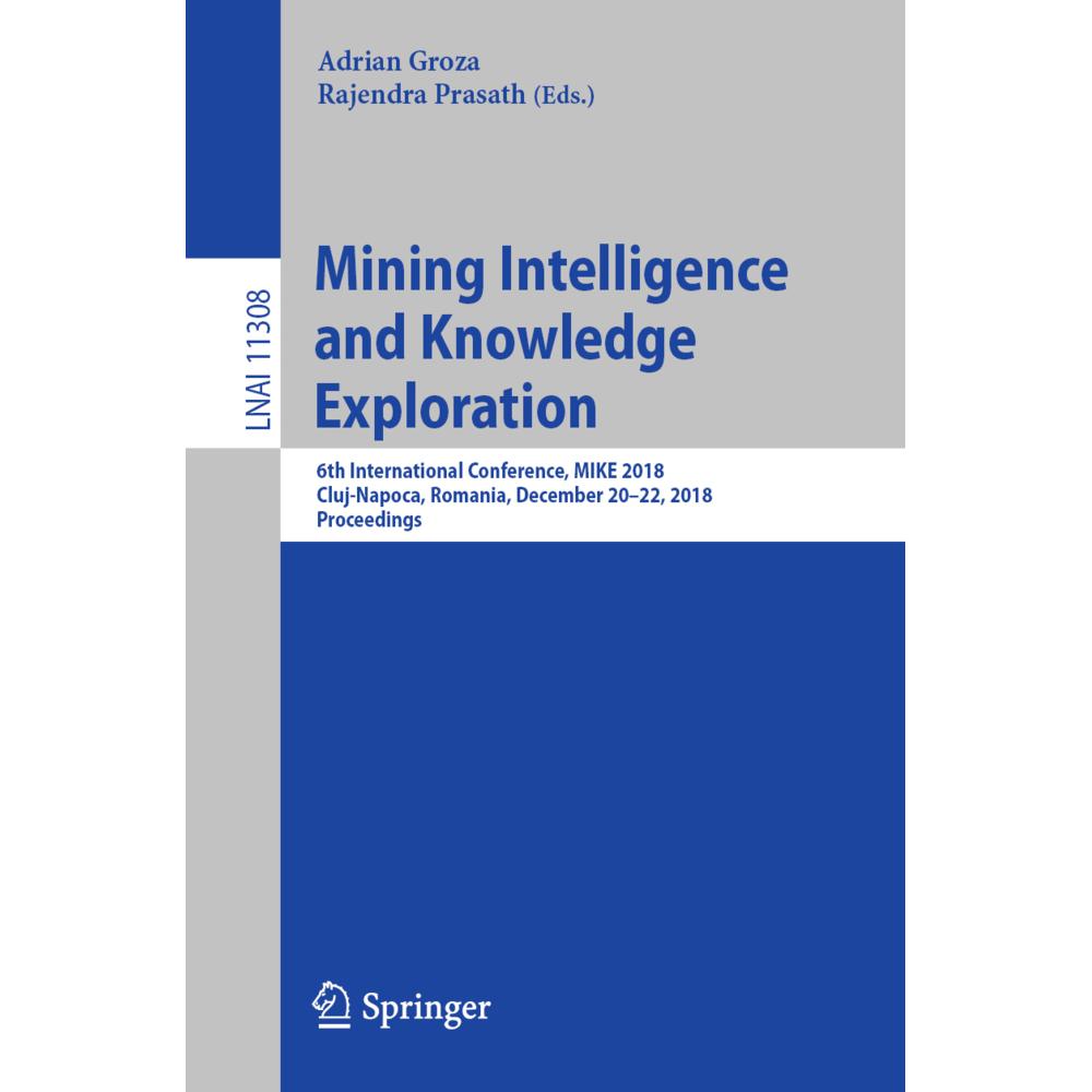 Mining Intelligence and Knowledge Exploration, Fachbücher von Rajendra Prasath, Adrian Groza