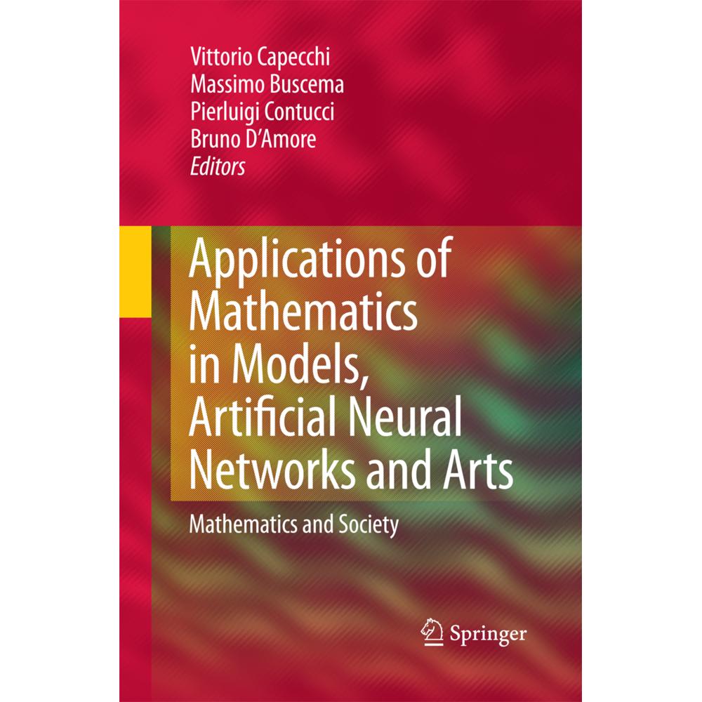 Applications of Mathematics in Models, Artificial Neural Networks and Arts, Fachbücher von Massimo Buscema, Pierluigi Co...