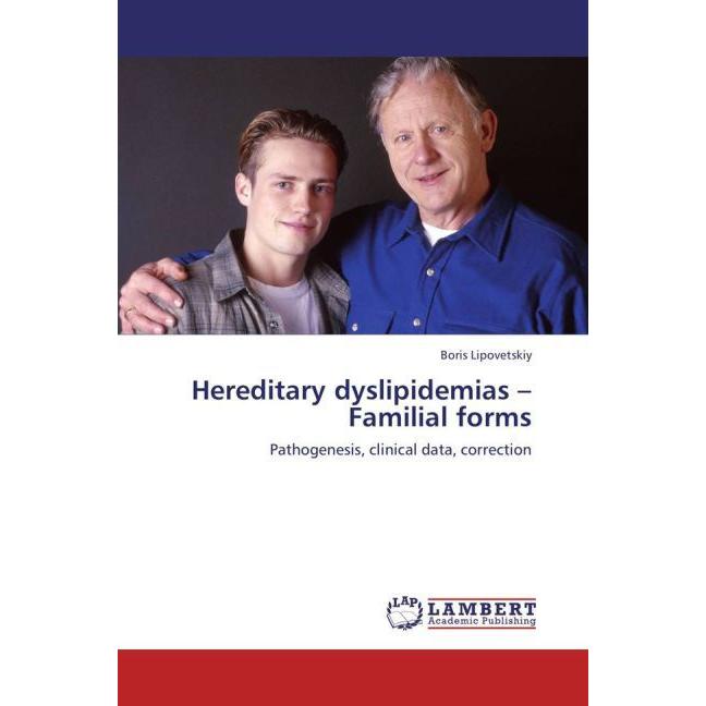 Hereditary dyslipidemias Familial forms, Fachbücher von Boris Lipovetskiy