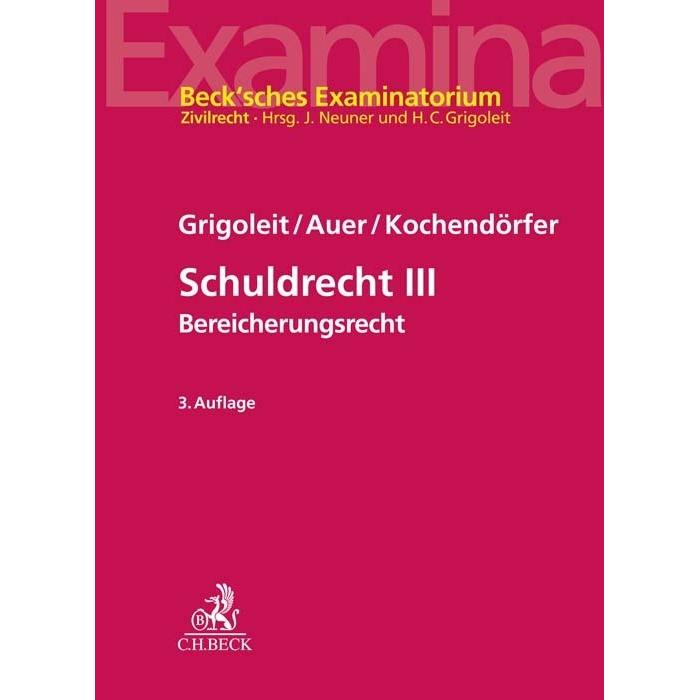 Grigoleit:Schuldrecht III, Fachbücher von Luca Kochendörfer, Hans Christoph Grigoleit, Marietta Auer