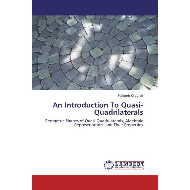 An Introduction To Quasi-Quadrilaterals, Fachbücher von Pellumb Kllogjeri