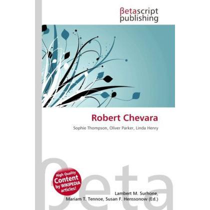 Robert Chevara, Fachbücher von Lambert M. Surhone, Miriam T. Timpledon, Susan F. Marseken
