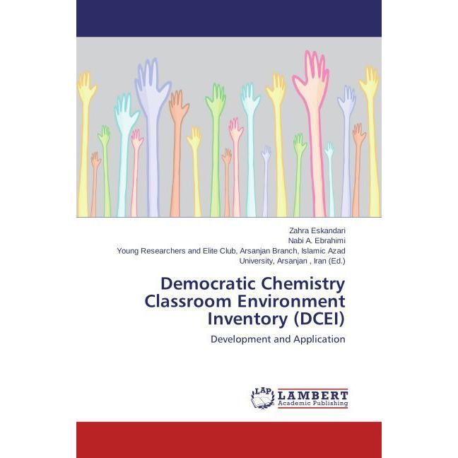 Democratic Chemistry Classroom Environment Inventory (DCEI), Fachbücher von Zahra Eskandari, Nabi A. Ebrahimi