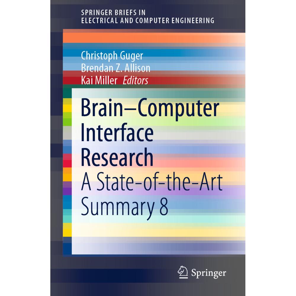 Brain-Computer Interface Research, Fachbücher von Kai Miller, Christoph Guger, Brendan Z. Allison