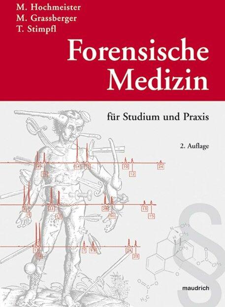 Produktbild Forensische Medizin für Studium und Praxis (Deutsch, Martin Grassberger|Manfred Hochmeister|Thomas Stimpfl, Patrick Weninger, 2007)