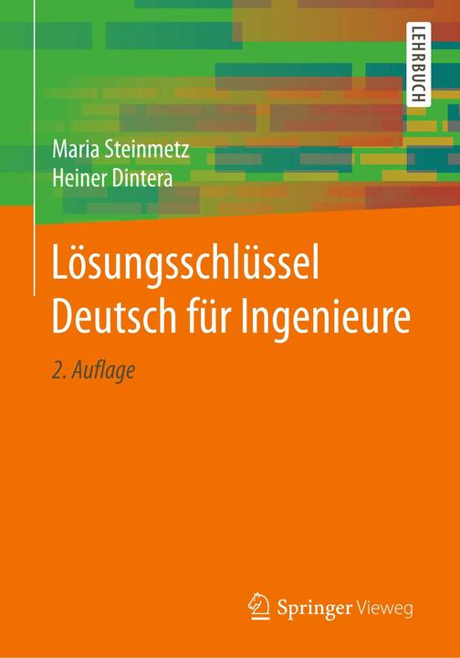 Produktbild Lösungsschlüssel Deutsch für Ingenieure (Deutsch, Heiner(Dr.), Maria(Dr.)/Dintera, Steinmetz, 2017)