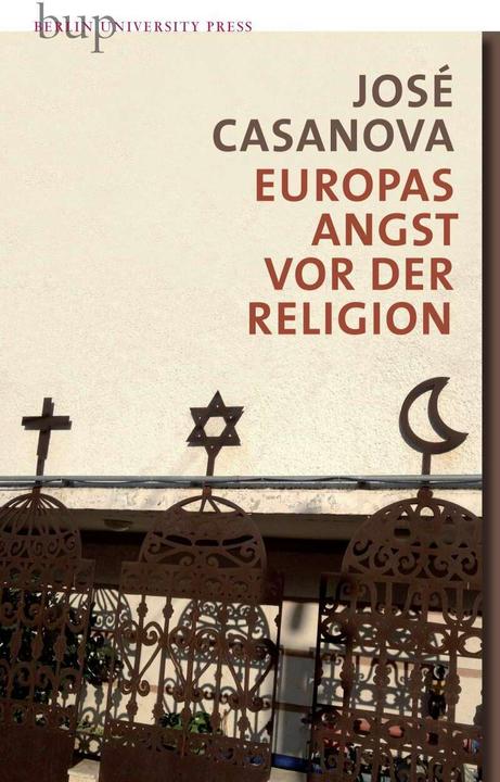 Produktbild Europas Angst vor der Religion (Deutsch, José Casanova, 2015)