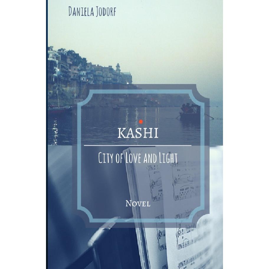 Jodorf:KASHI - City of Love and Light, Belletristik von Daniela Jodorf
