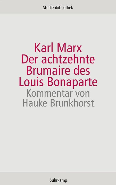 Produktbild Der achtzehnte Brumaire des Louis Bonaparte (Deutsch, Hauke Brunkhorst, Karl Marx, 2007)