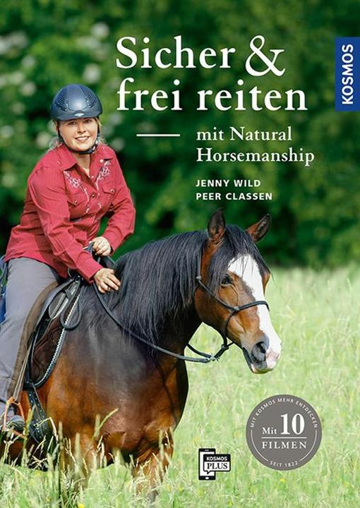 Produktbild Kosmos Sicher und frei reiten mit Natural Horsemanship (Deutsch, Jenny Wild, Peer Claßen, 2017)