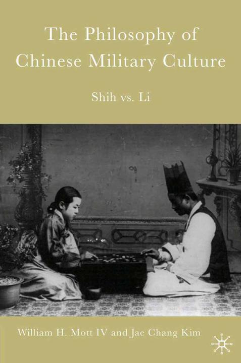 Produktbild The Philosophy of Chinese Military Culture (Englisch, J. Kim, W. Mott, 2006)