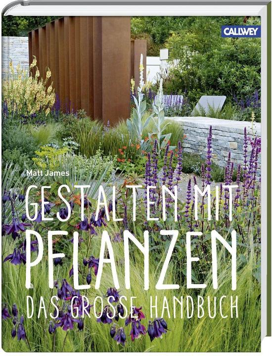 Produktbild Gestalten mit Pflanzen (Deutsch, Matt James, 2016)