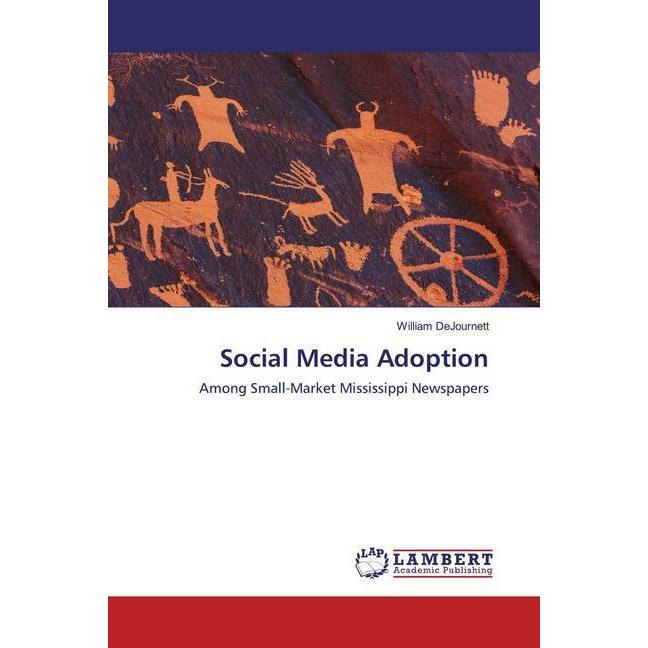 Social Media Adoption, Fachbücher von William DeJournett