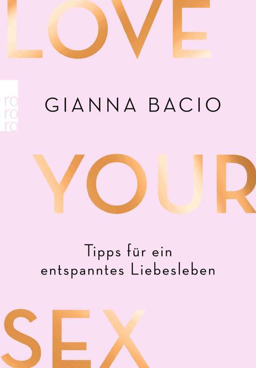 Love Your Sex (Deutsch, Gianna Bacio, 2022)