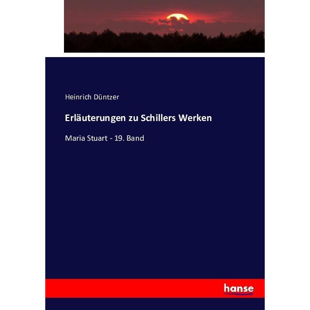 Erläuterungen zu Schillers Werken, Fachbücher von Heinrich Düntzer