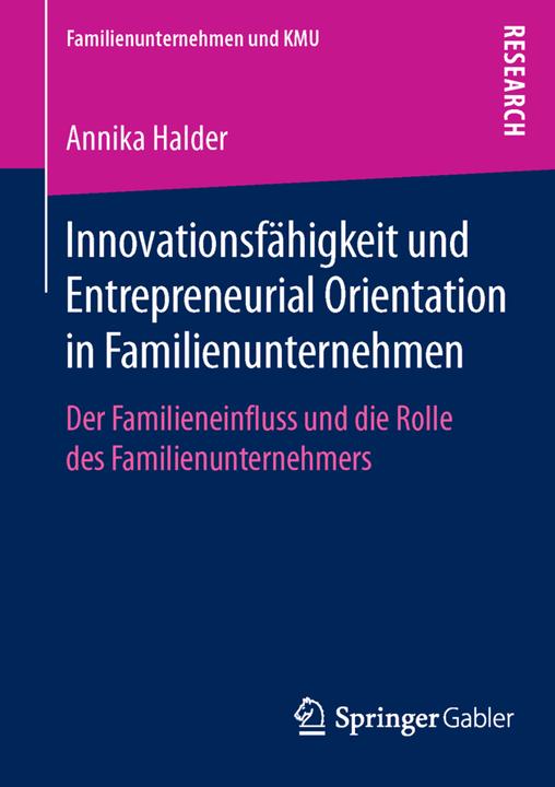 Produktbild Innovationsfähigkeit und Entrepreneurial Orientation in Familienunternehmen (Deutsch, Annika Halder, 2015)