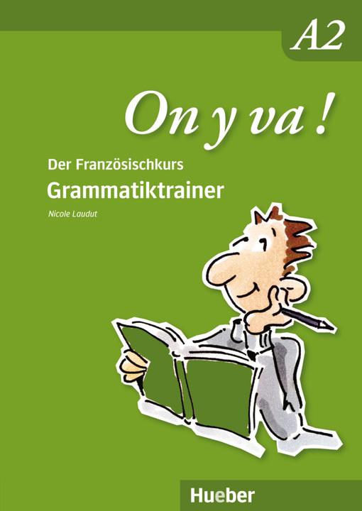 Produktbild On y va! A2. Formateur en grammaire (Französisch, Nicole Laudut, 2020)