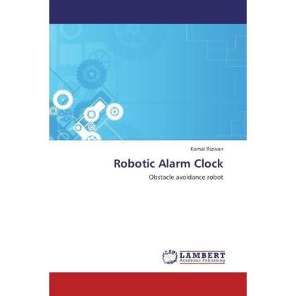 Robotic Alarm Clock, Fachbücher von Komal Rizwan