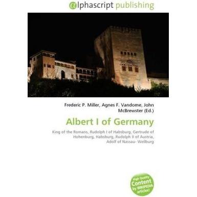 Albert I of Germany, Fachbücher von John McBrewster, Agnes F. Vandome, Frederic P. Miller