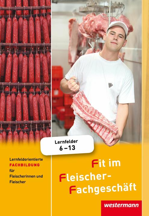 Produktbild Fit im Fleischer-Fachgeschäft. Fleischerinnen und Fleischer. Schülerband (Deutsch, Alfons Ziller, Maria Käsweber, Gisela Stautner, Martin Wurdack, Hans Grum, 2017)