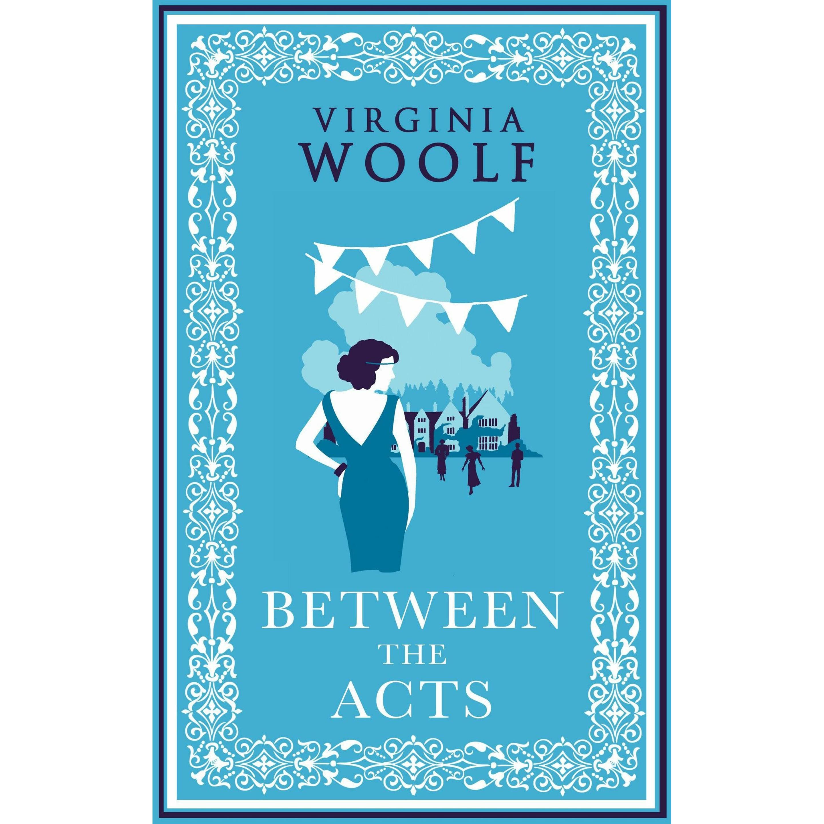 Between the Acts, Belletristik von Virginia Woolf