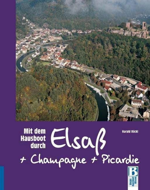 Produktbild Mit dem Hausboot durch Elsass, Champagne/Ardennen und Picardie (Deutsch, Harald Böckl, 2012)