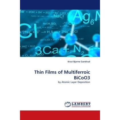 Thin Films of Multiferroic BiCoO3, Fachbücher von Knut Bjarne Gandrud
