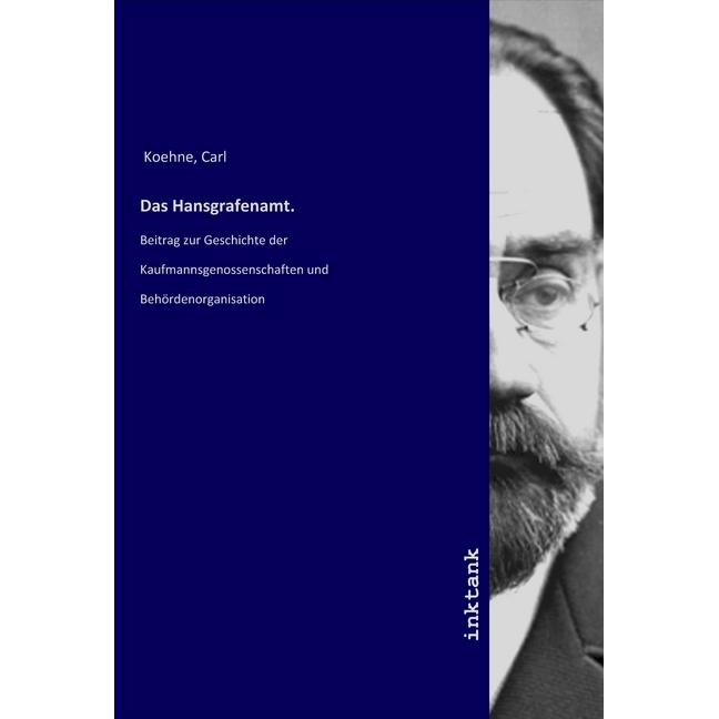 Das Hansgrafenamt., Fachbücher von Carl Koehne