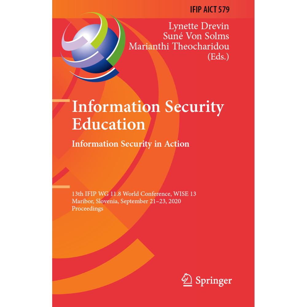Information Security Education. Information Security in Action, Fachbücher von Suné von Solms, Lynette Drevin, Marianthi...