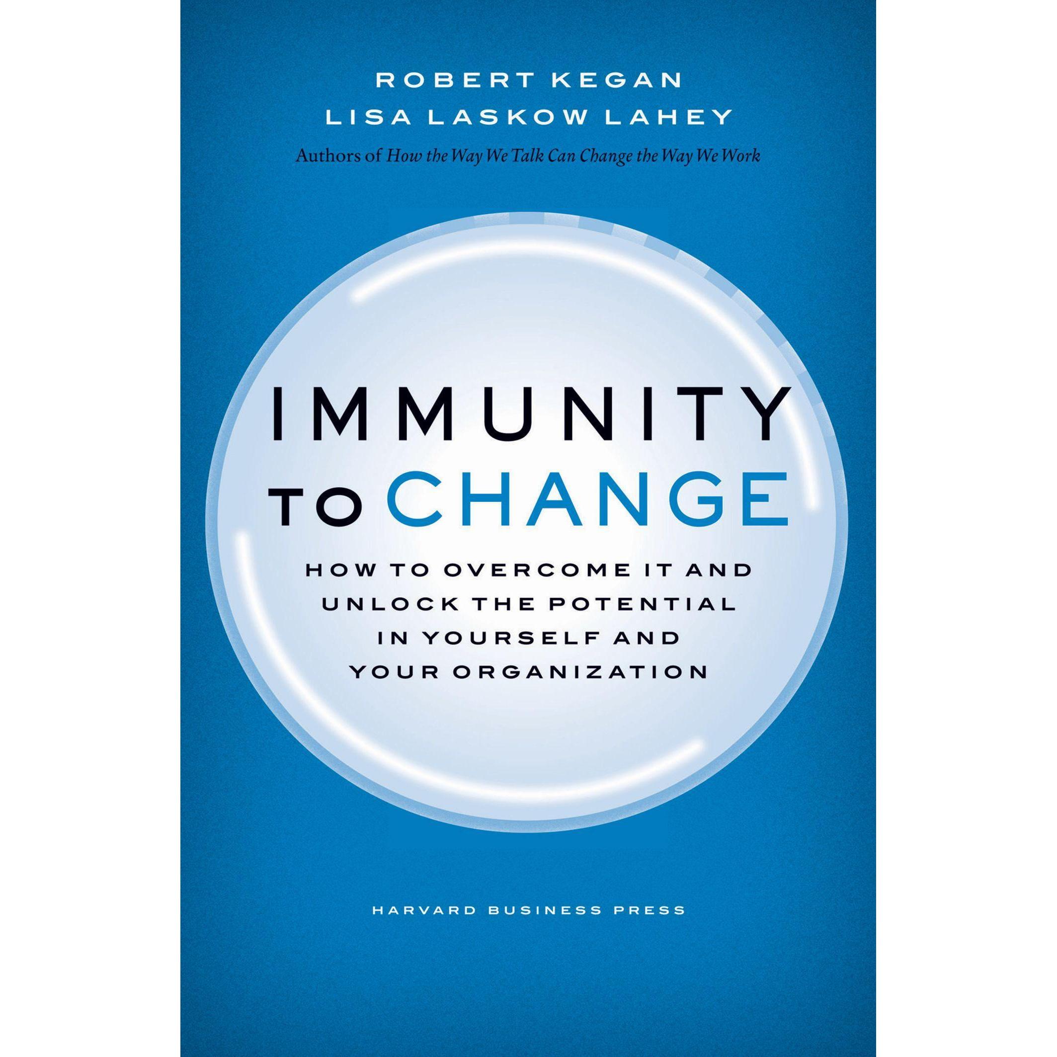 Immunity to Change, Fachbücher von Lisa Lahey, Robert Kegan