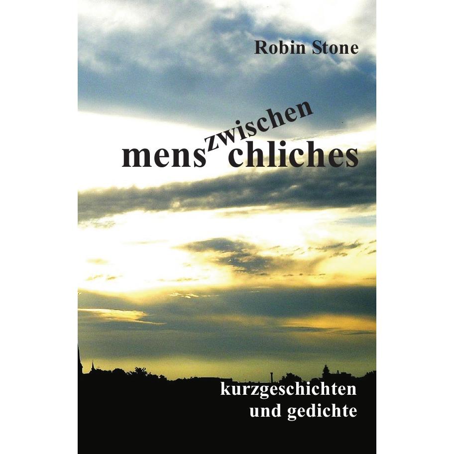 Zwischenmenschliches, Belletristik von Robin Stone