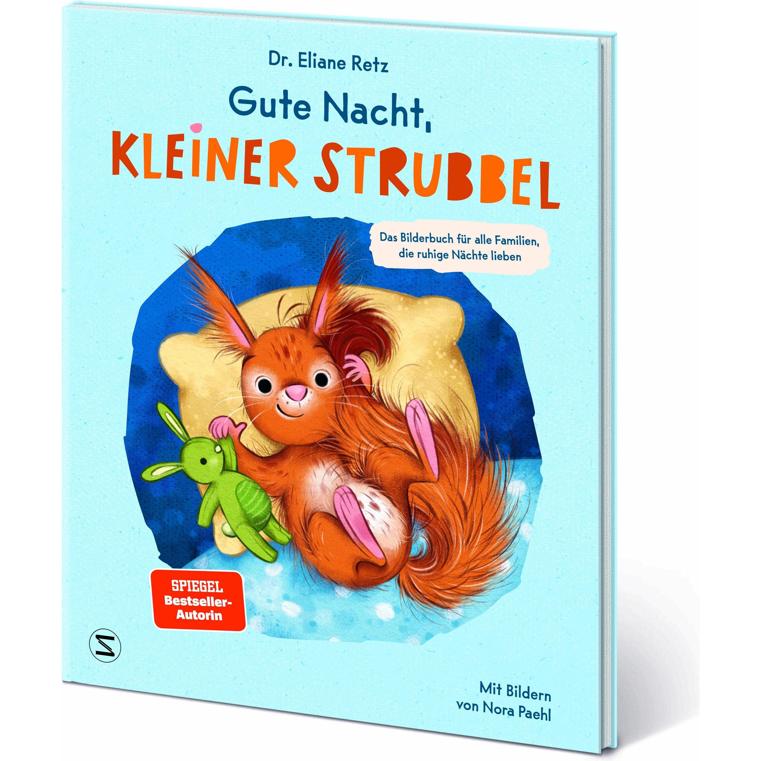 Gute Nacht, kleiner Strubbel - Das Bilderbuch für alle Familien, die ruhige Nächte lieben, Kinderbücher von Eliane Retz